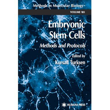 Embryonic Stem Cells Methods and Protocols